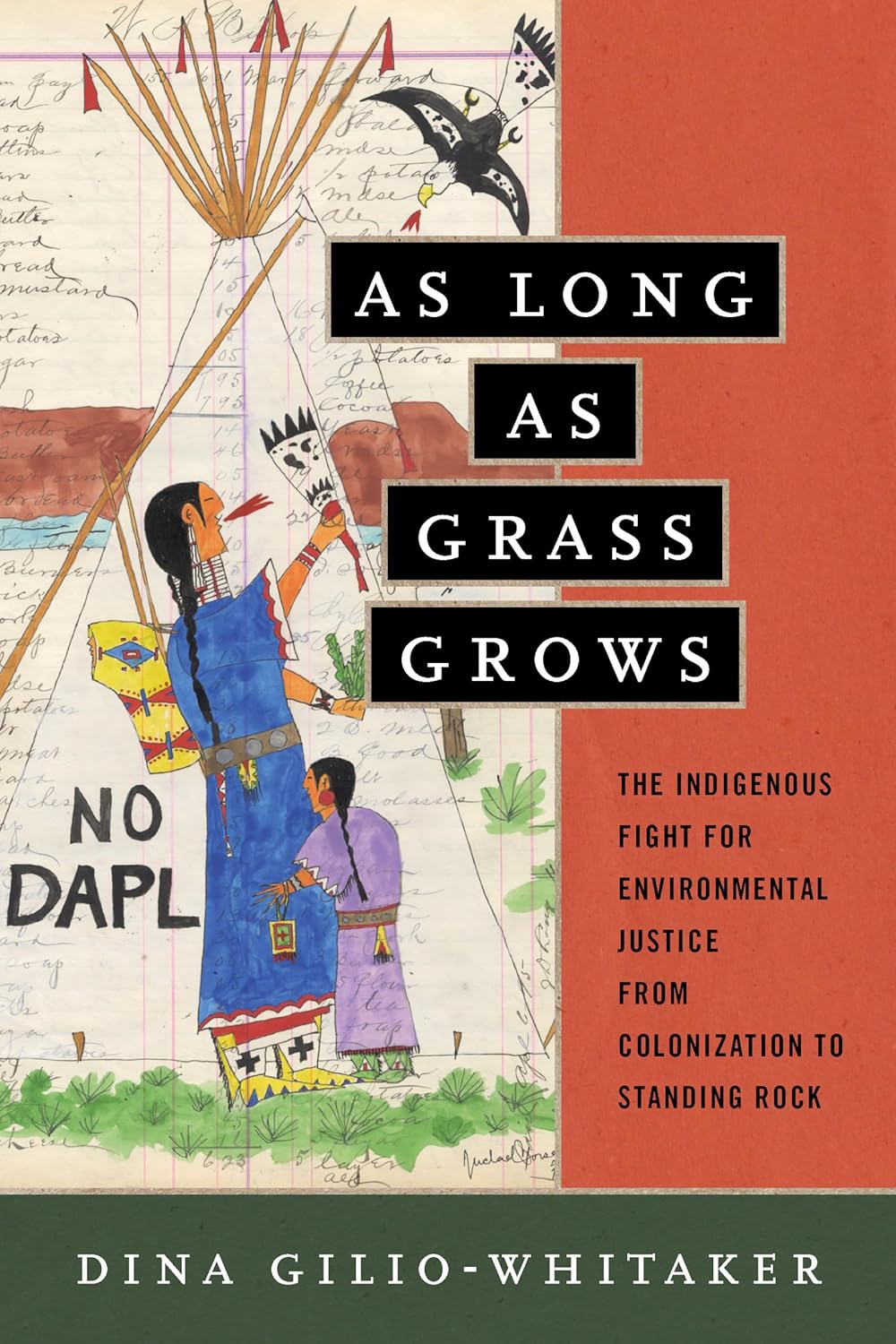 As Long as Grass Grows: The Indigenous Fight for Environmental Justice, from Colonization to Standing Rock - Guaní Press