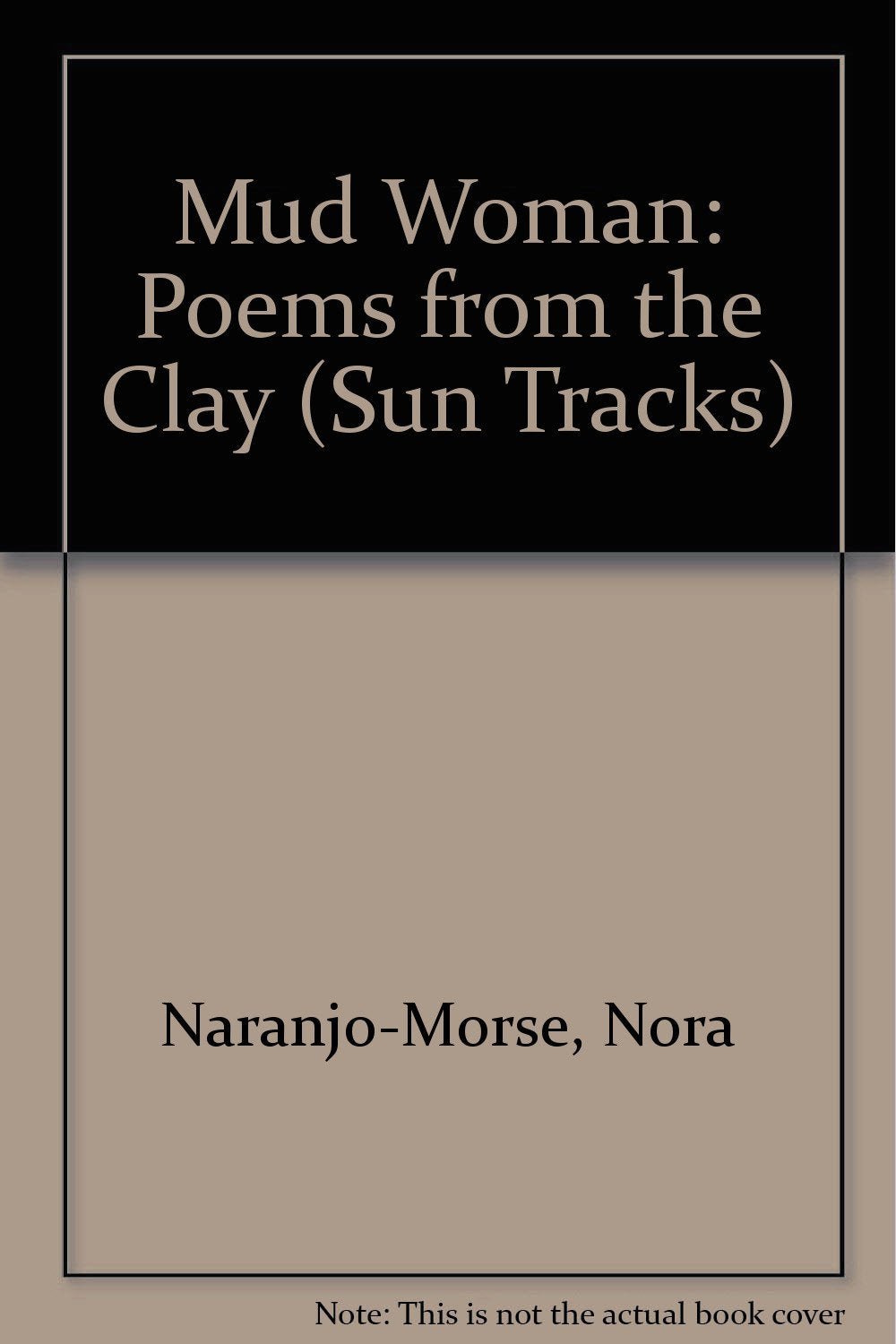 Mud Woman: Poems from the Clay (Sun Tracks) - Guaní Press