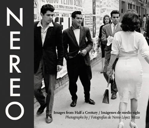 Nereo: Images from Half a Century / Nereo: Imagenes de medio siglo (English and Spanish Edition)
