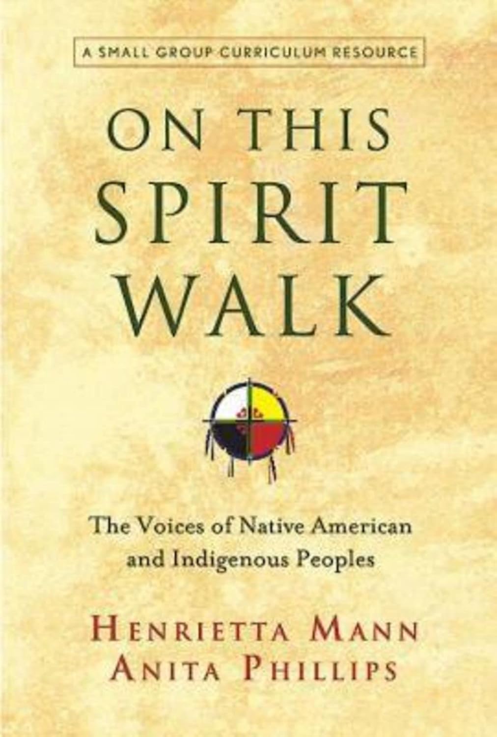 On This Spirit Walk: The Voices of Native American and Indigenous Peoples - Guaní Press
