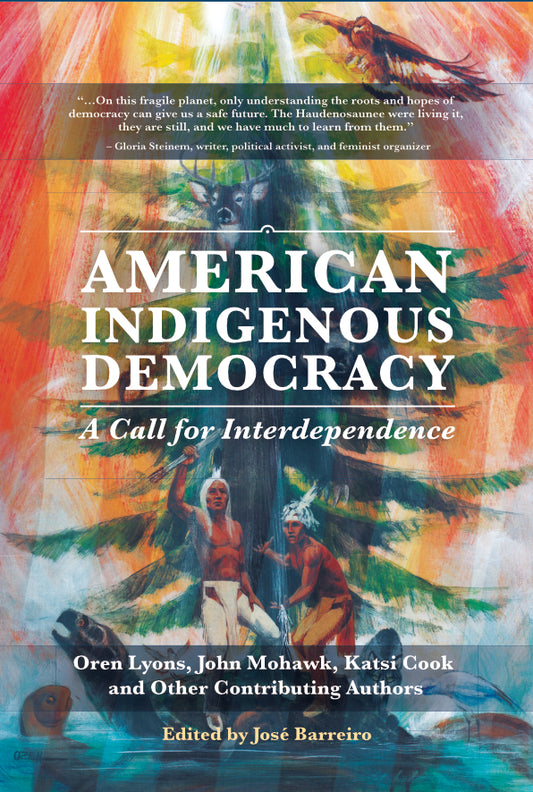 American Indigenous Democracy: A Call for Interdependence