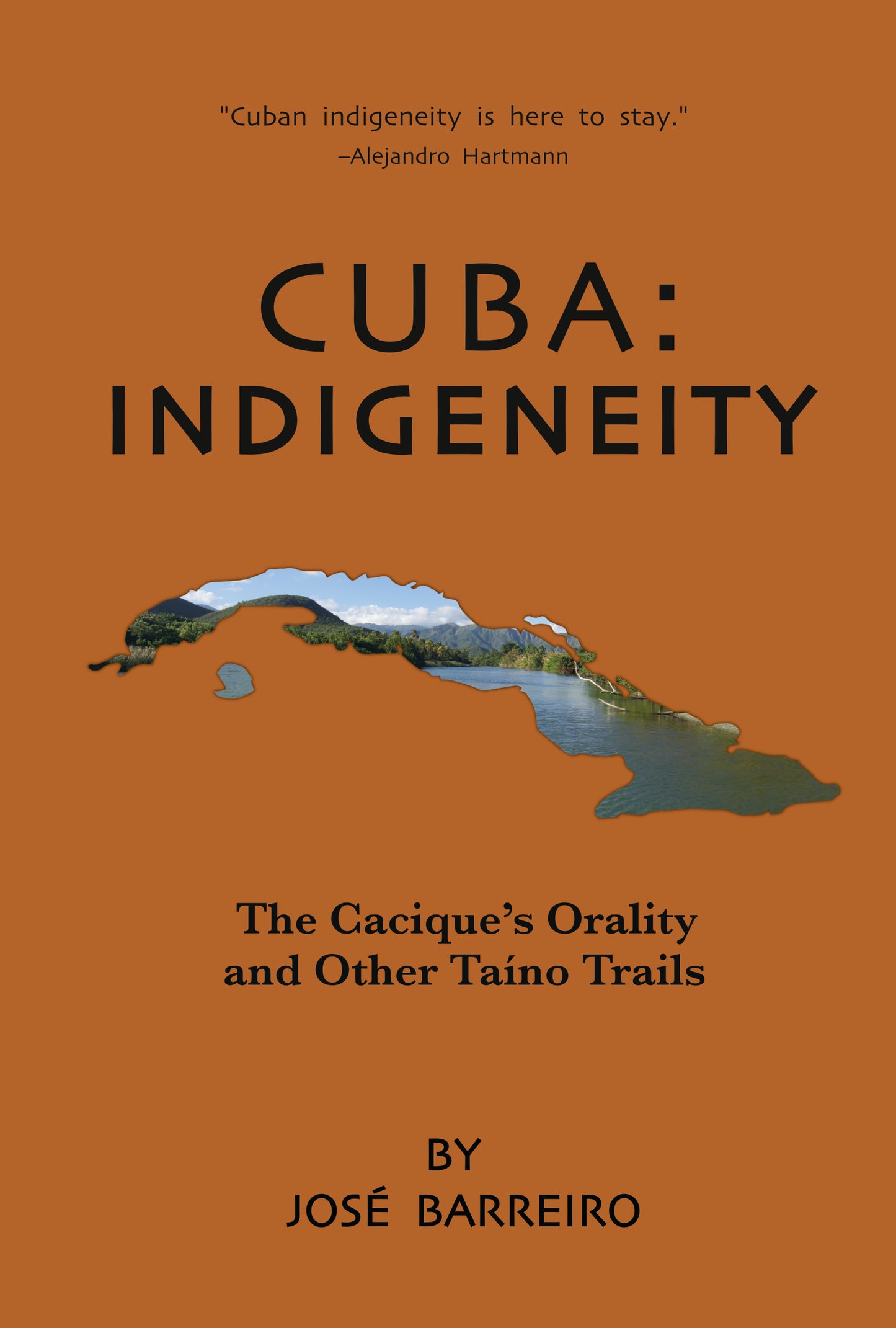 Cuba: Indigeneity, The Cacique’s Orality and Other Taino Trails