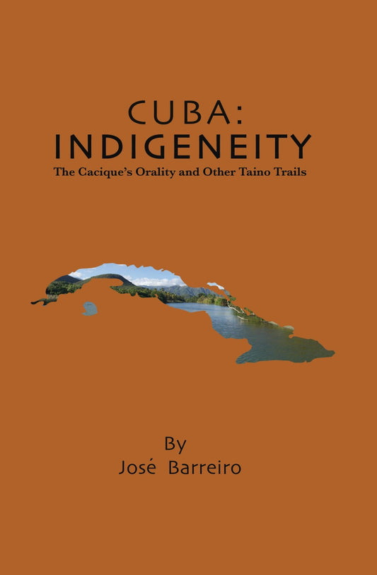 Cuba: Indigeneity, The Cacique’s Orality and Other Taino Trails - Preorder - Guaní