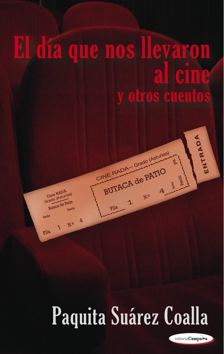 El dia que nos llevaron al cine y otros cuentos (Spanish Edition)