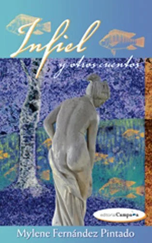 Infiel y Otros Cuentos (Spanish Edition)